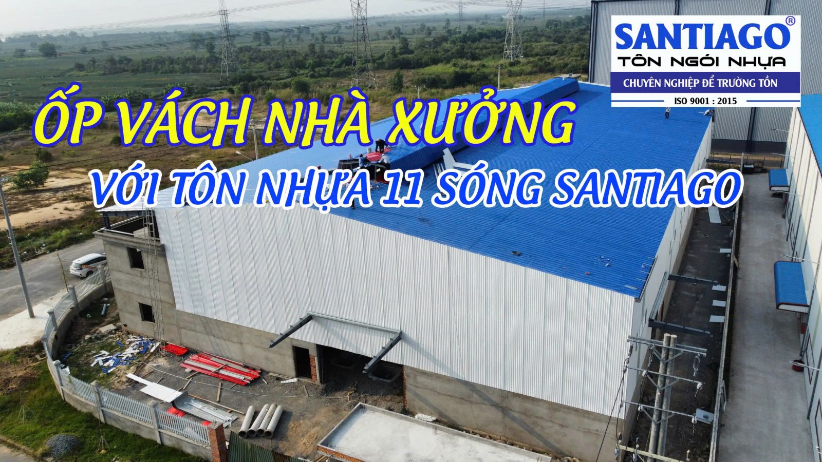 ốp vách nhà xưởng bằng tôn nhựa 11 sóng Santiago